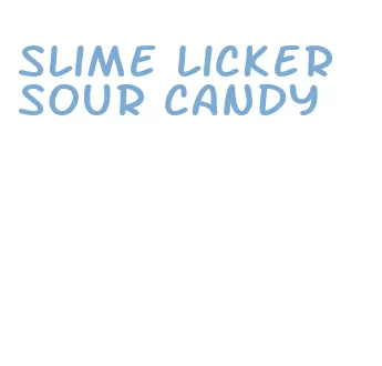 slime licker sour candy