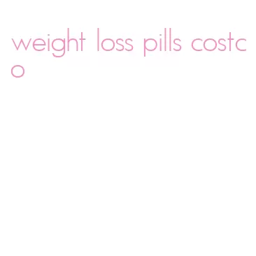 weight loss pills costco