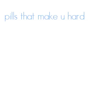 pills that make u hard