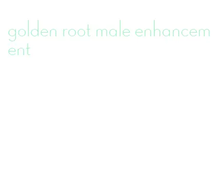 golden root male enhancement