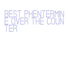 best phentermine over the counter