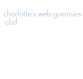 charlotte's web gummies cbd