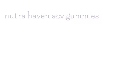 nutra haven acv gummies