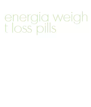 energia weight loss pills