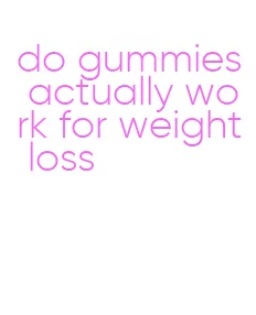 do gummies actually work for weight loss