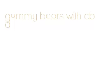 gummy bears with cbd