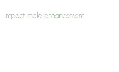 impact male enhancement