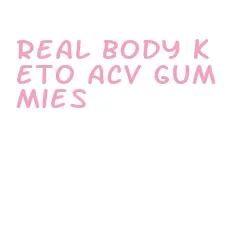 real body keto acv gummies