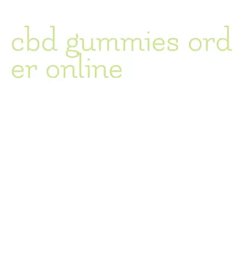 cbd gummies order online