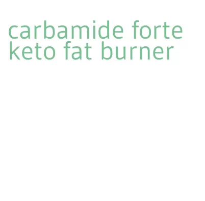 carbamide forte keto fat burner