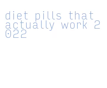 diet pills that actually work 2022