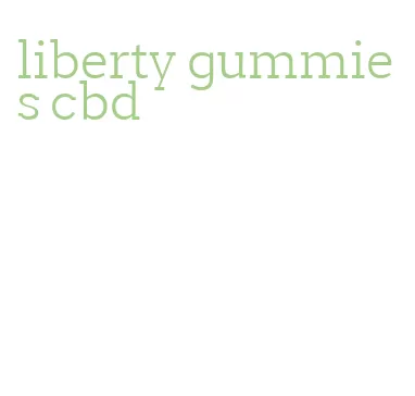 liberty gummies cbd