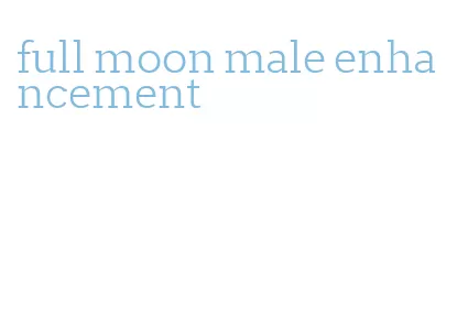 full moon male enhancement