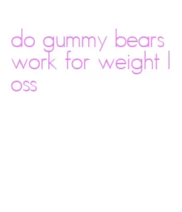 do gummy bears work for weight loss