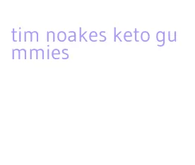 tim noakes keto gummies