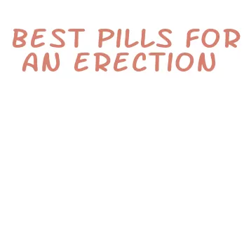 best pills for an erection