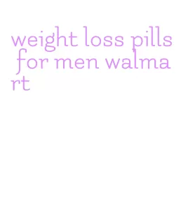 weight loss pills for men walmart