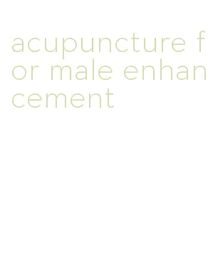 acupuncture for male enhancement