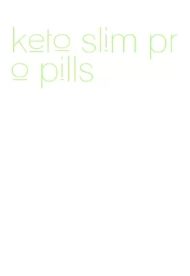 keto slim pro pills