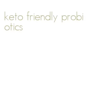 keto friendly probiotics