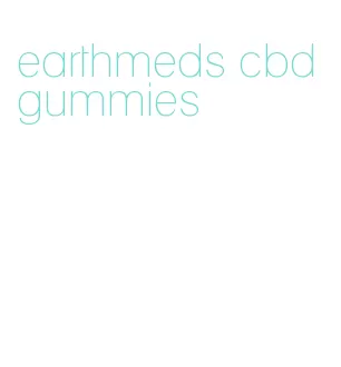 earthmeds cbd gummies