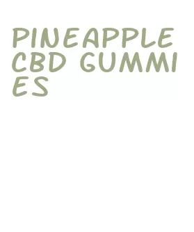 pineapple cbd gummies