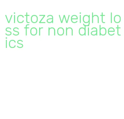 victoza weight loss for non diabetics