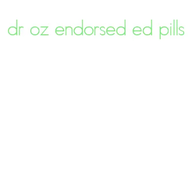 dr oz endorsed ed pills