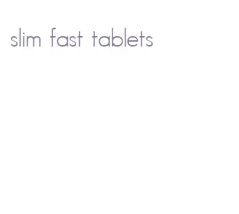 slim fast tablets