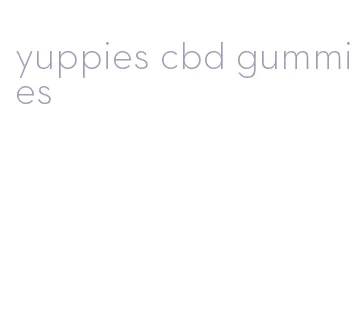 yuppies cbd gummies