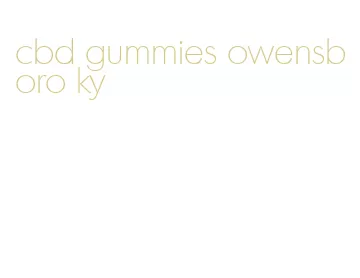 cbd gummies owensboro ky