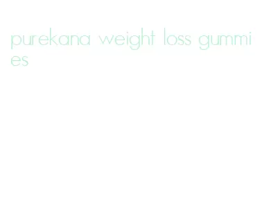 purekana weight loss gummies