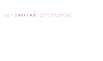 don juan male enhancement