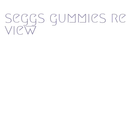 seggs gummies review