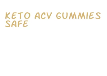 keto acv gummies safe