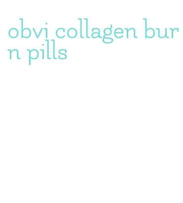 obvi collagen burn pills