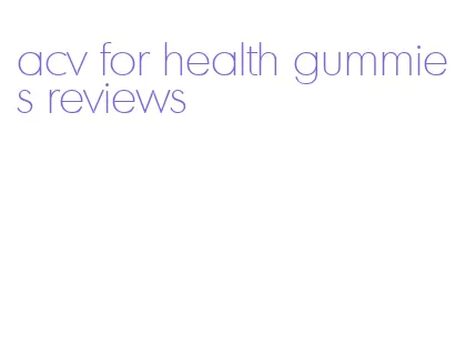 acv for health gummies reviews