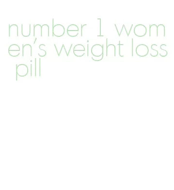 number 1 women's weight loss pill