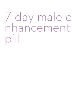 7 day male enhancement pill