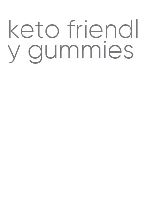 keto friendly gummies