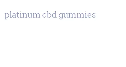 platinum cbd gummies