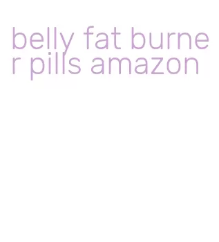 belly fat burner pills amazon