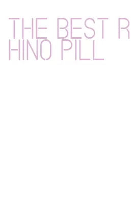 the best rhino pill