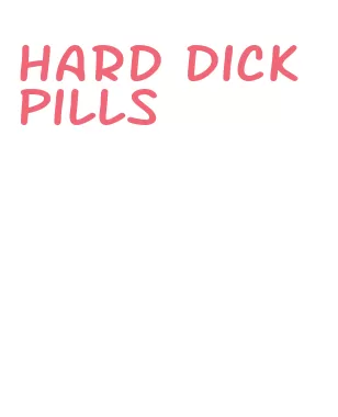 hard dick pills