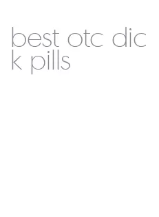 best otc dick pills