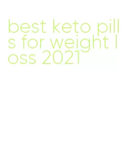 best keto pills for weight loss 2021