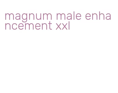 magnum male enhancement xxl