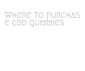 where to purchase cbd gummies