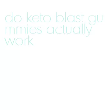 do keto blast gummies actually work