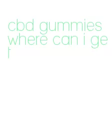 cbd gummies where can i get